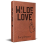 Wilde Love Special Edition Hardcover (Signed)